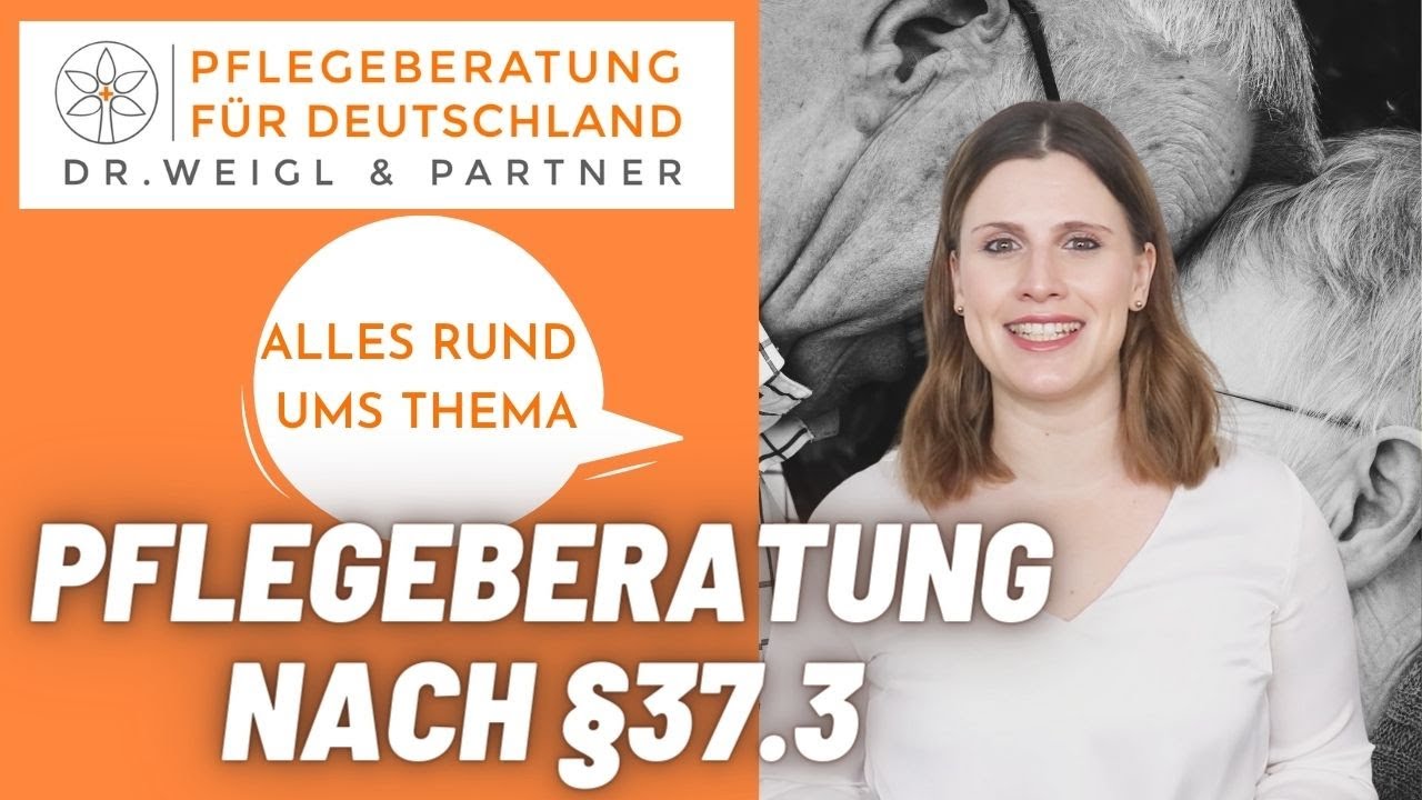 Pflegeberatung nach § 37 Abs. 3 - Was müssen Sie dabei beachten?