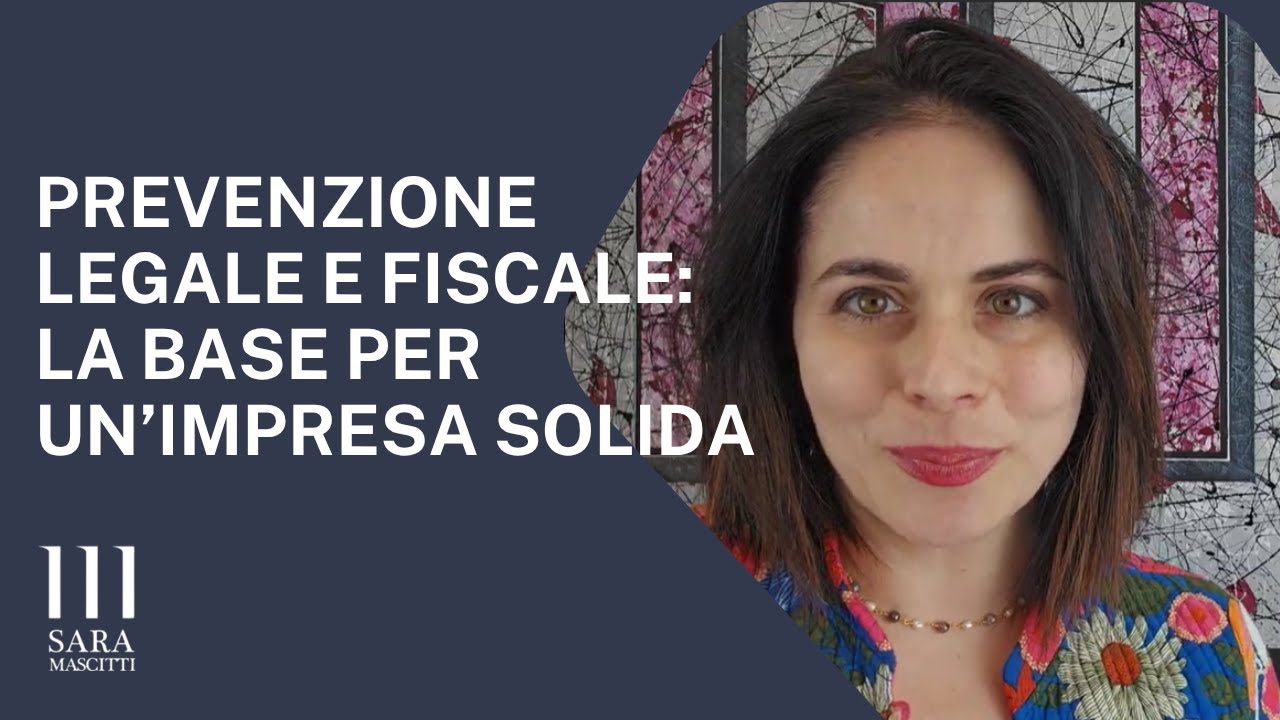 Prevenzione legale e fiscale: la base per un’impresa solida