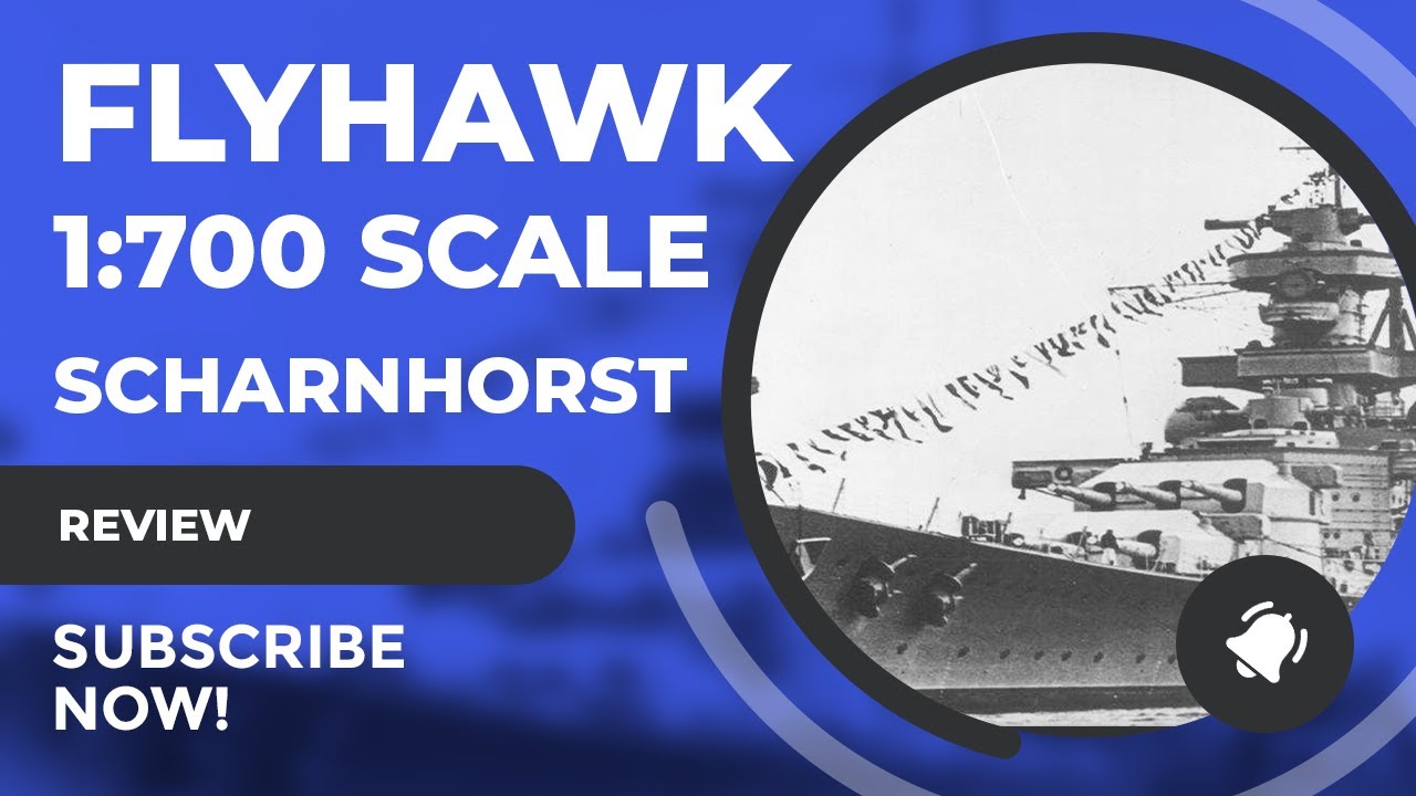 Review Flyhawk 1/700 Scharnhorst