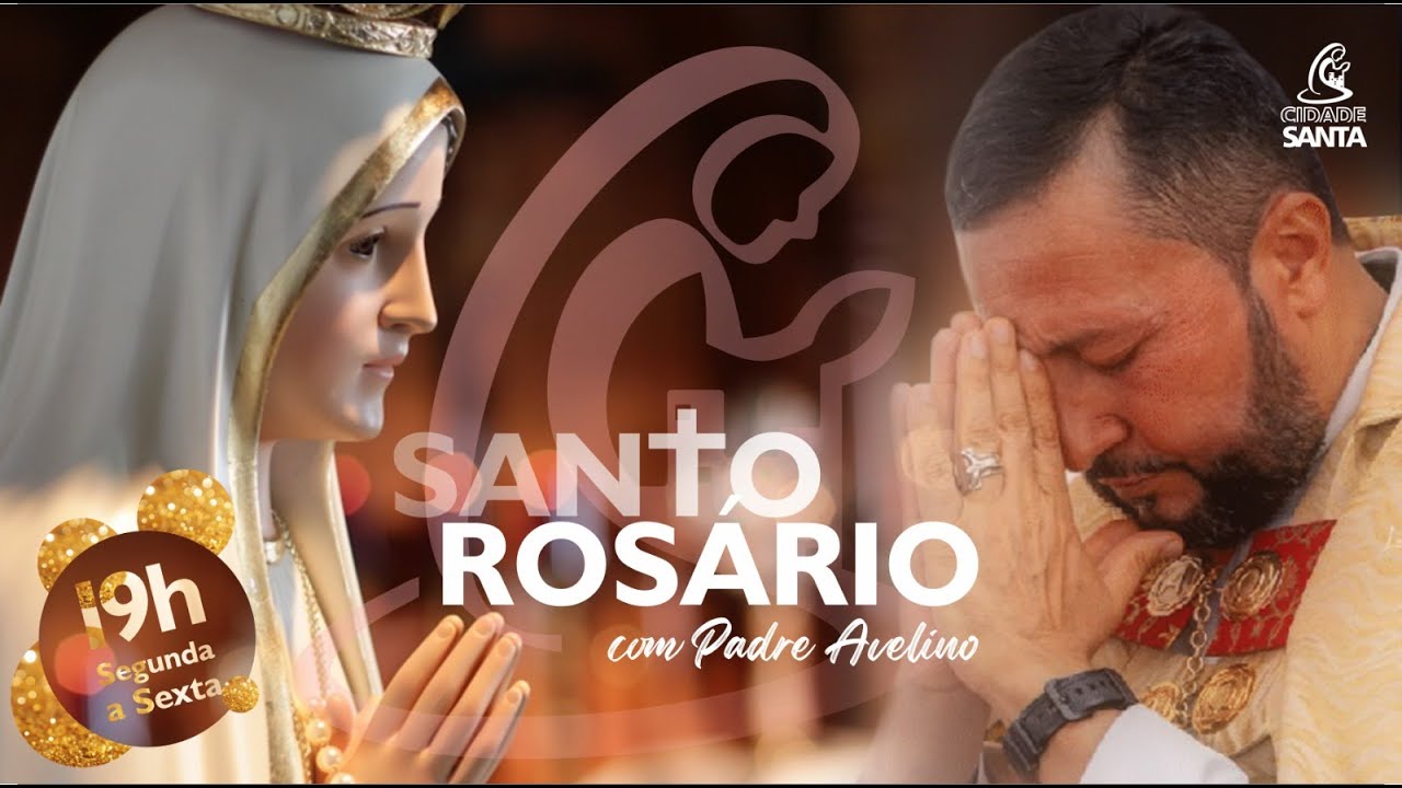 SANTO ROSÁRIO COM PADRE AVELINO | ME FAZ FORTE TODOS OS DIAS