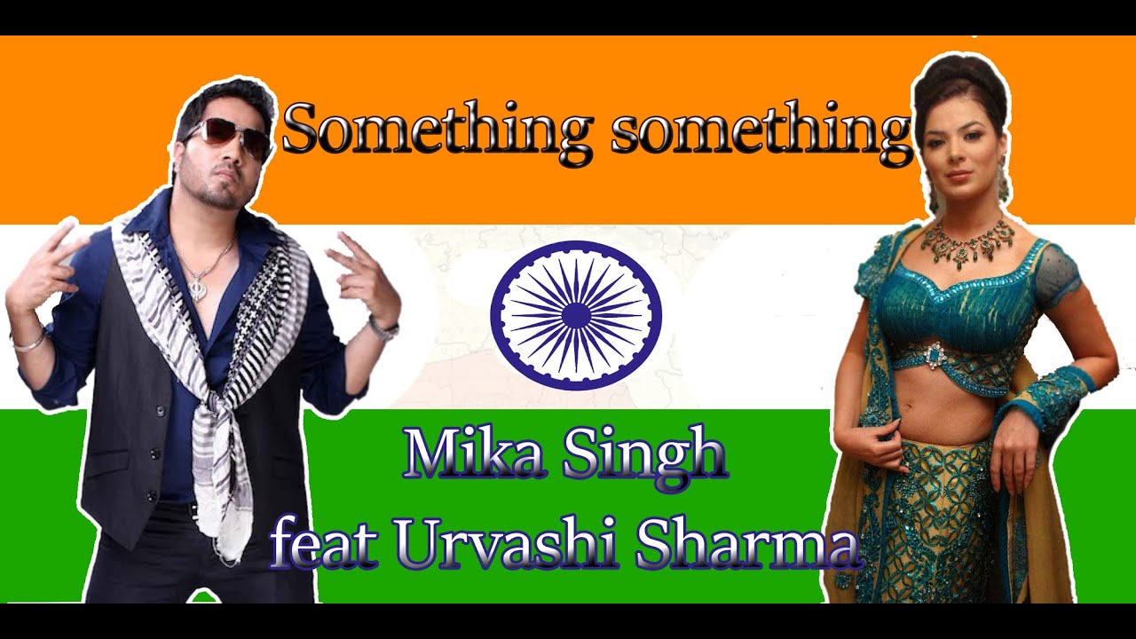 Something Something feat. Urvashi Sharma - Lyrics + translation Shuia | Mika Singh