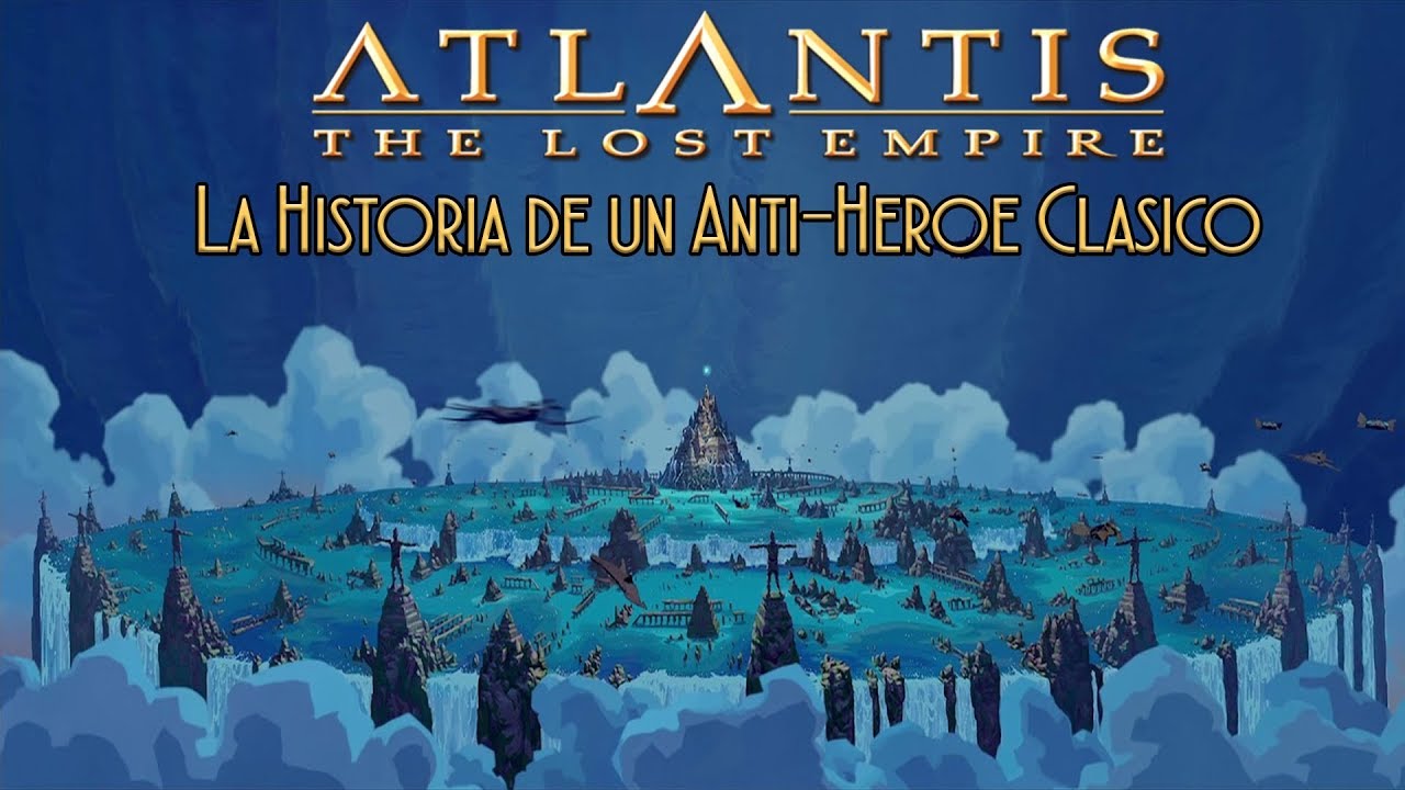 Atlantis: La Historia de Un Anti Heroe Clasico