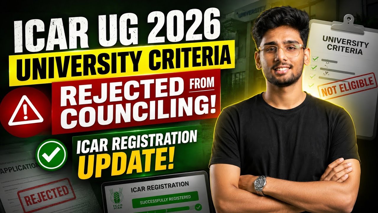 ICAR UG CHOICE FILLING CRITERIA | REJECTION FROM COUNCILING | REGISTRATION UPDATE