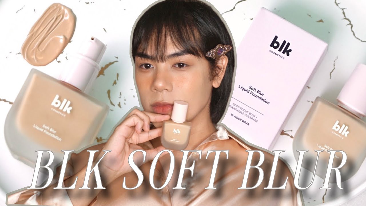 NEW BLK COSMETICS SOFT BLUR LIQUID FOUNDATION| Review