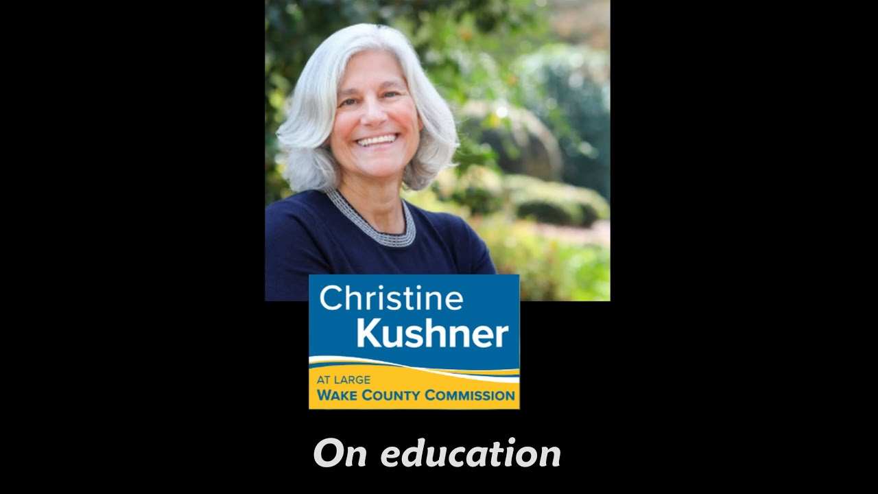 Christine Kushner-Candidate for Wake County Commissioner At-Large on Education