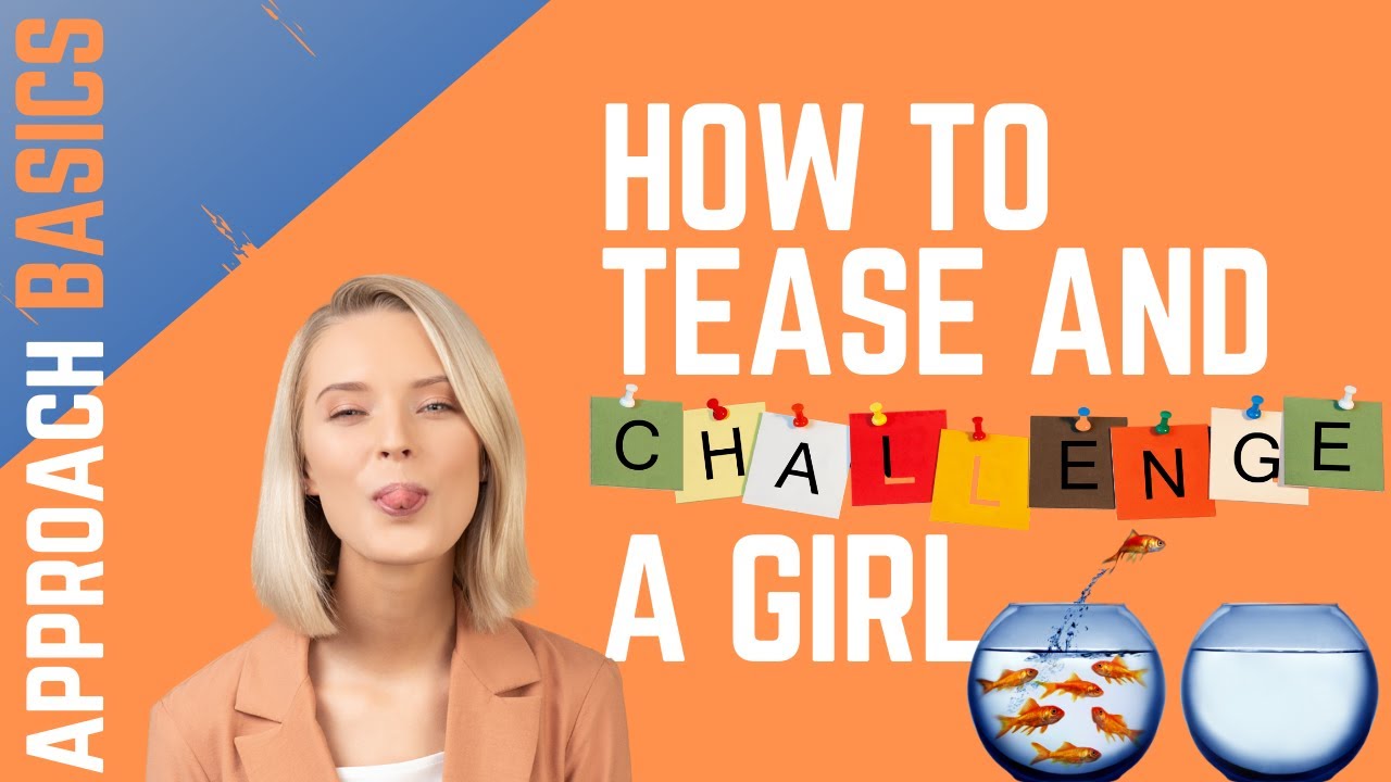 #8: How do you tease and challenge a girl? (Daytime Approach Basics)