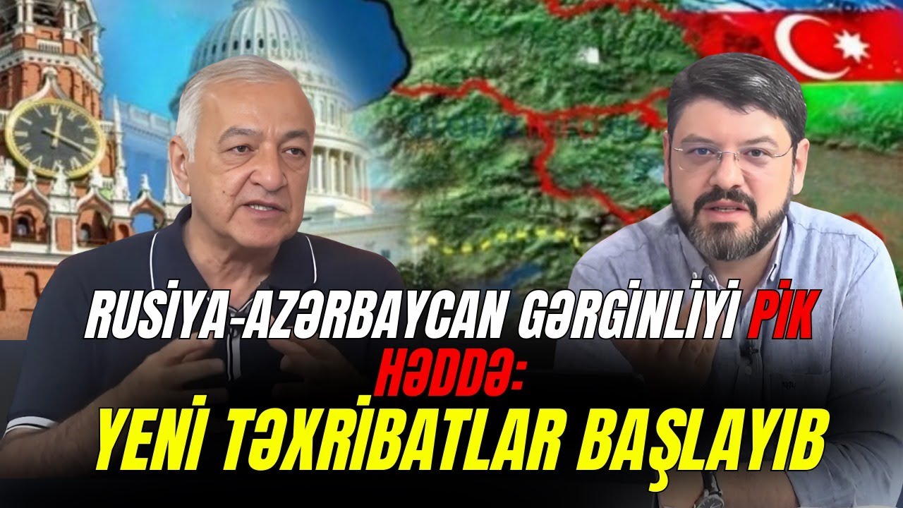 Rusiya-Azərbaycan arasında yeni təxribatlar başladı. GƏRGİNLİK PİK HƏDDƏ! - SİYASİ REAKSİYA