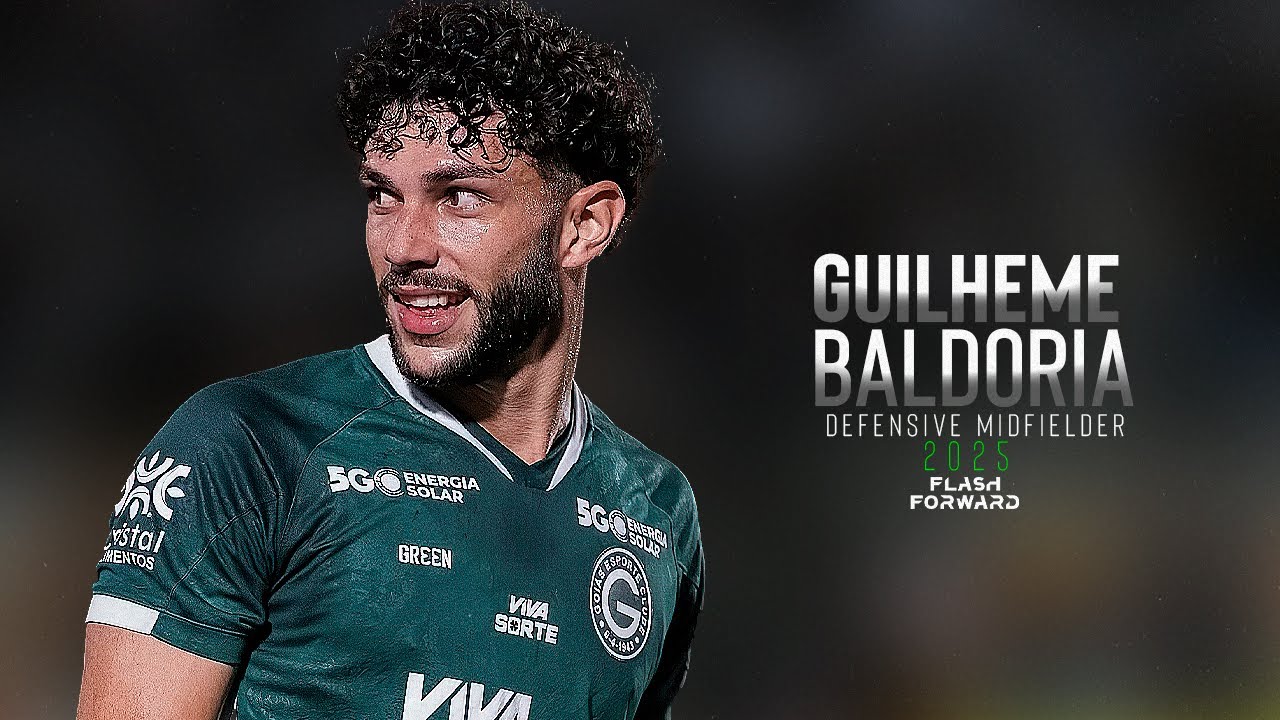 ⚽ GUILHERME BALDORIA  | DEFENSIVE MIDFIELDER |GOIAS  Skills, Goals & Assists | HD 2025