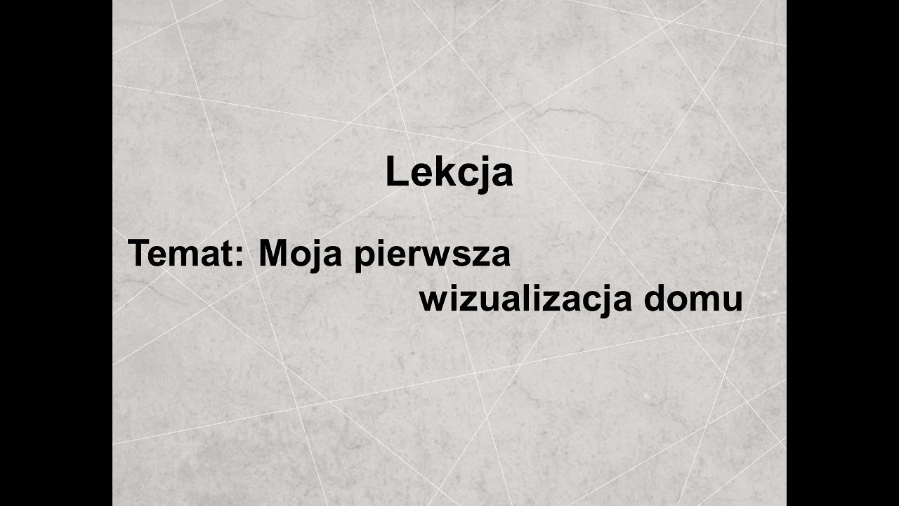 Dzień otwarty online - Moja pierwsza wizualizacja domu (03.03.2021)