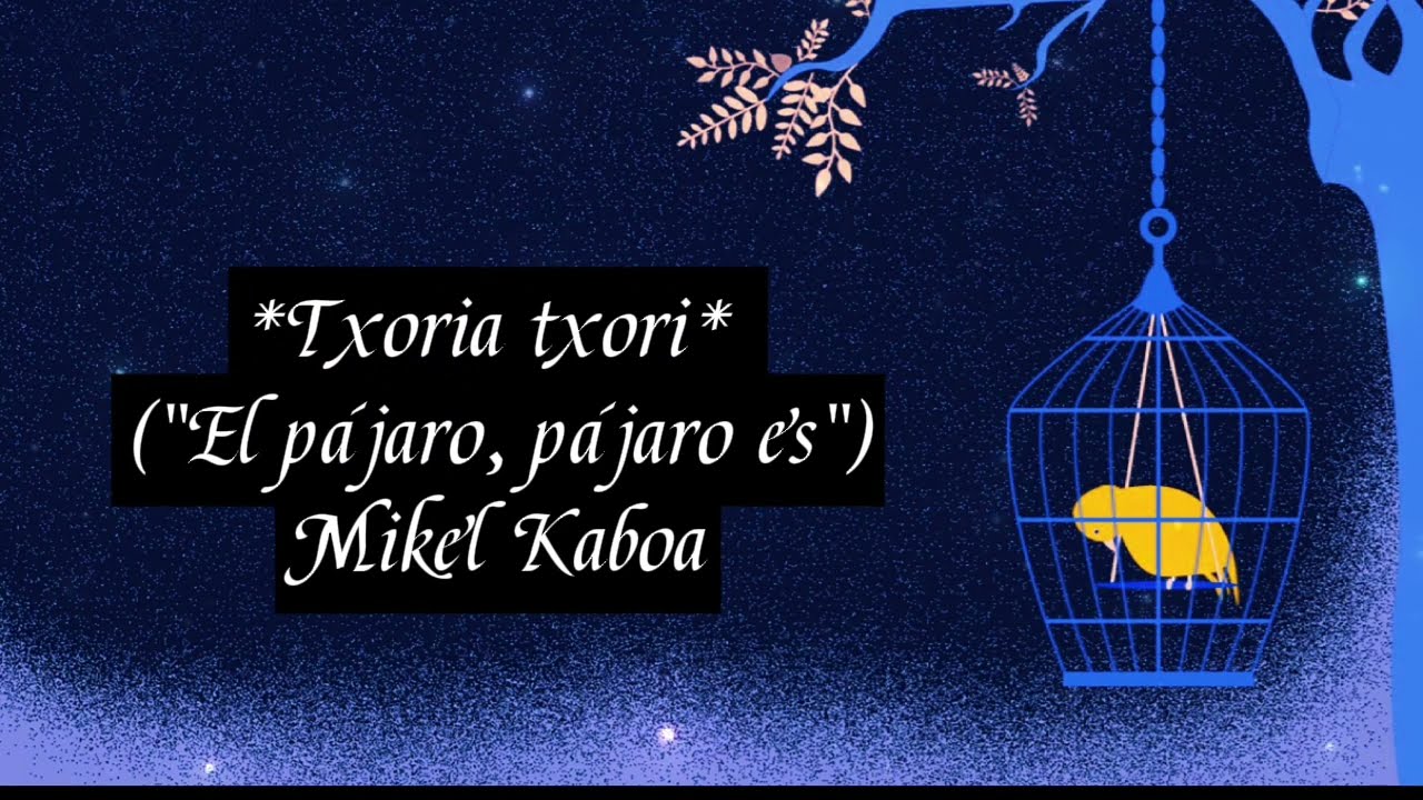 🌺MIKEL LABOA 🌹*TXORIA TXORI*🌹(