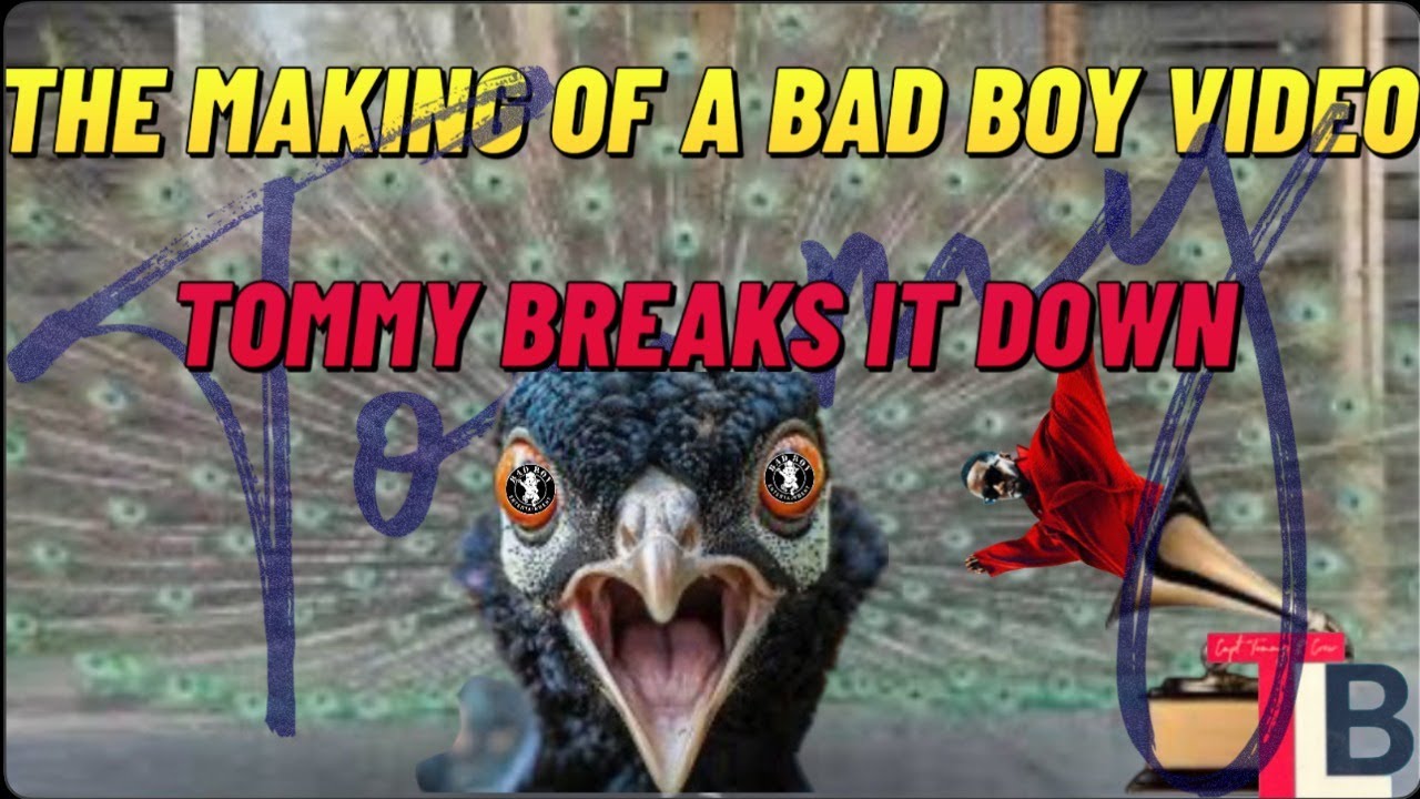 The Making of a Bad Boy Video. Tommy Breaks It Down