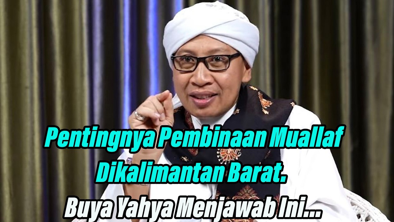 Pendapat Buya Yahya Tentang Pembinaan Dikalimantan Barat #buyayahya #buyayahyamenjawab