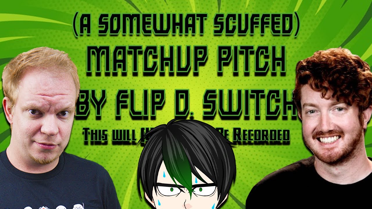 A Matchup Pitch by Flip D. Switch (ft. Ben and Chad from @deathbattle)