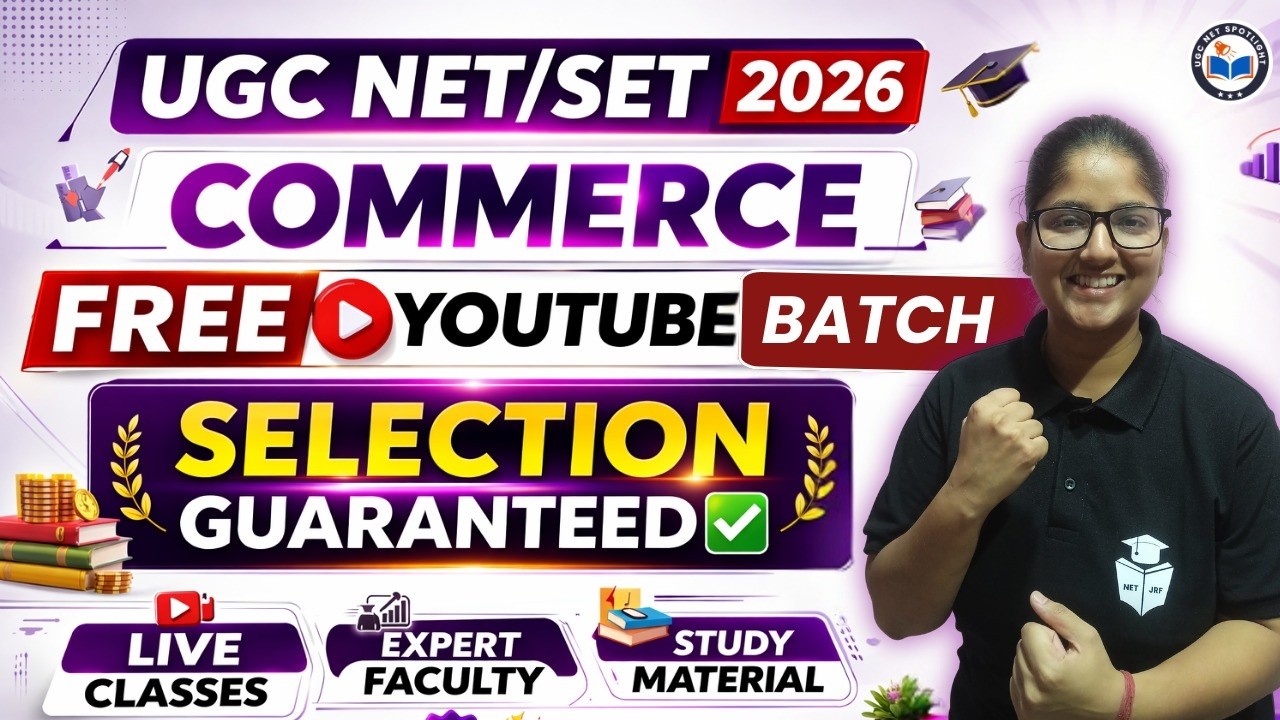 UGC NET/SET 2026 Commerce Free YouTube Batch | Selection Strategy to Crack UGC NET JRF in June 2026🤩