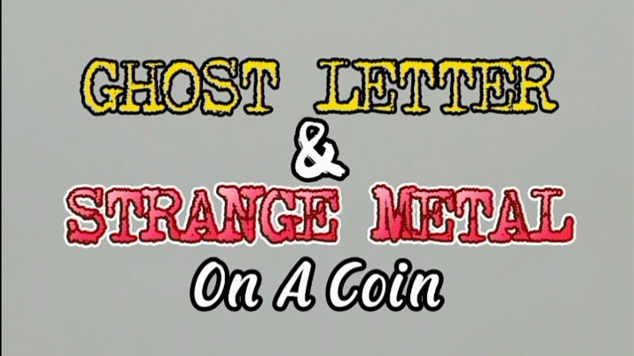 Ghost Letter And Strange Metal On A Coin