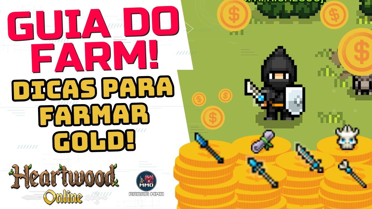 GUIA DO FARM EM HEARTWOOD ONLINE - DICAS E LOCAIS PARA FARMAR GOLD R&Aacute;PIDO (GOLD FARM)