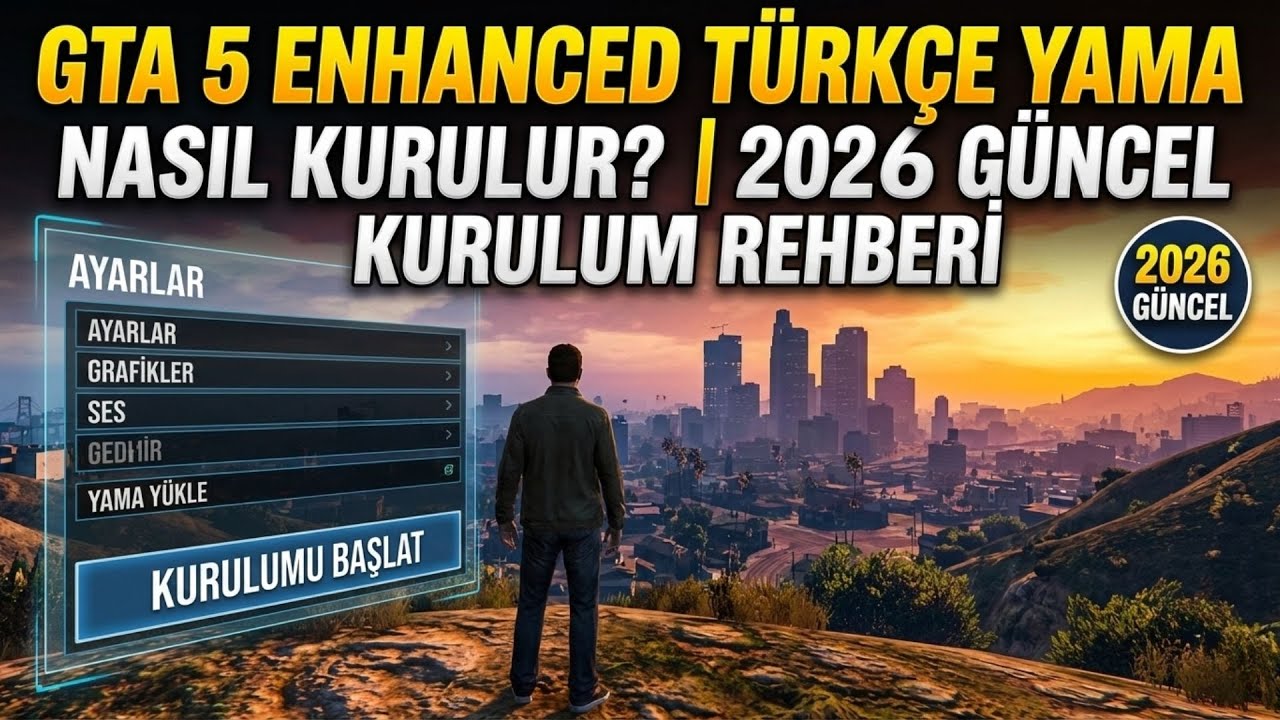 GTA 5 Enhanced Türkçe Yama Nasıl Kurulur? | 2026 Güncel Kurulum Rehberi