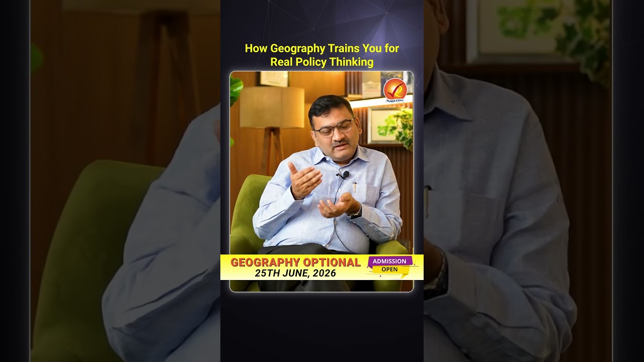 How Geography Trains you for Real Policy thinking | Geography Optional | Vajiram and Ravi