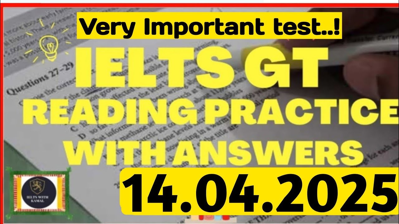 General Reading Practice Test 2025 | 14.04.2025 | IELTS General Reading Test 2025 With Answers