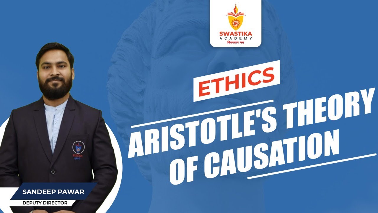 Lecture-1 | Aristotle's Theory of Causation | Swastika Academy  | Ethics  | By Sandeep Pawar