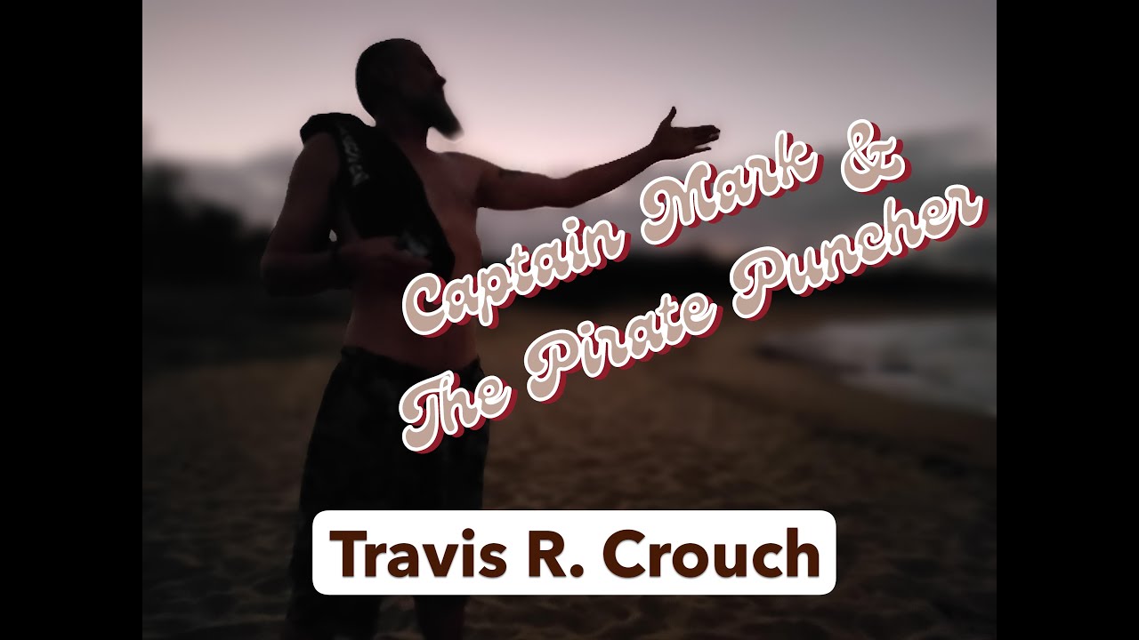 Captain Mark & The Pirate Puncher (Pirate Version)