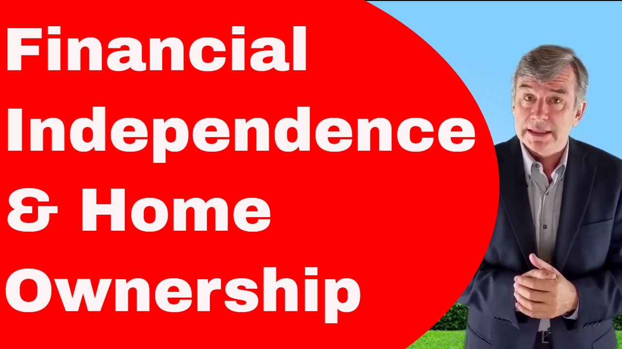 Financial Independence: Your Home As A Wealth Building Tool