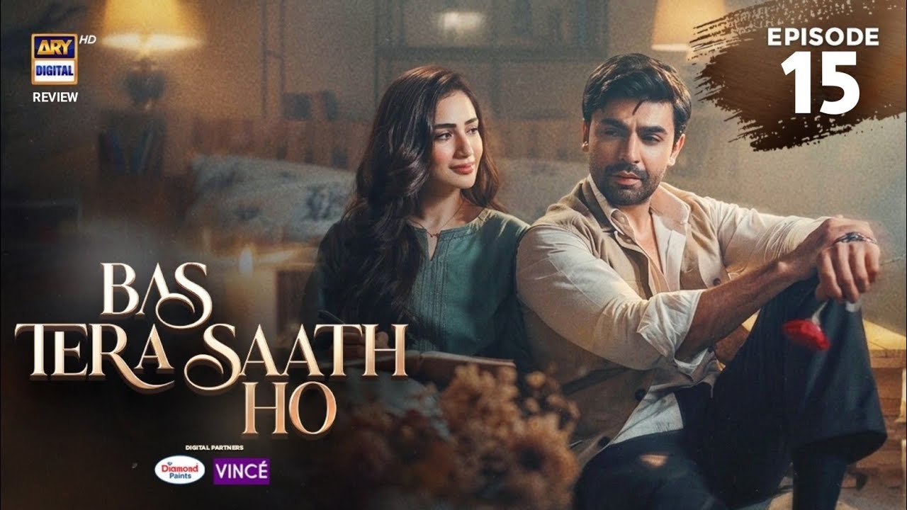 Bas Tera Saath Ho Episode 15 | ENG SUB | 18 June 2026| Farhan Saeed | Sana Javed | ARY Digital Drama