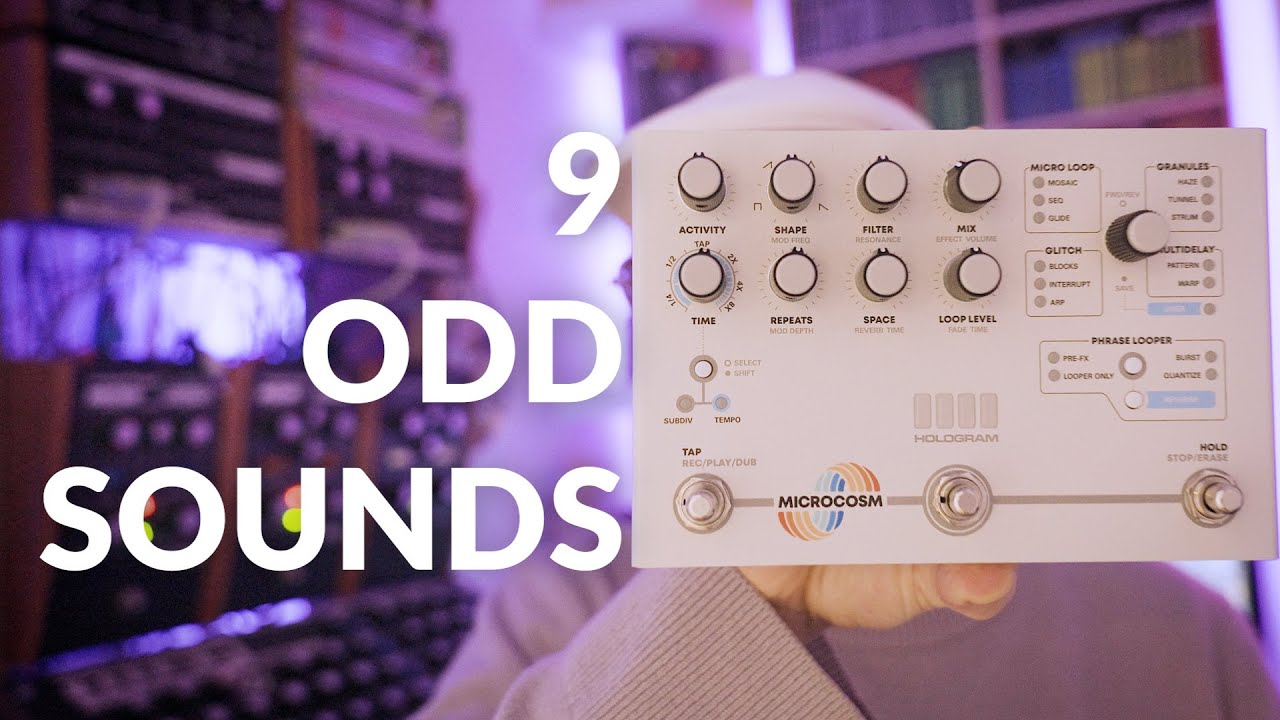 Demo of 9 Odd Sounds into Microcosm granular sampler looper by Hologram Electronics