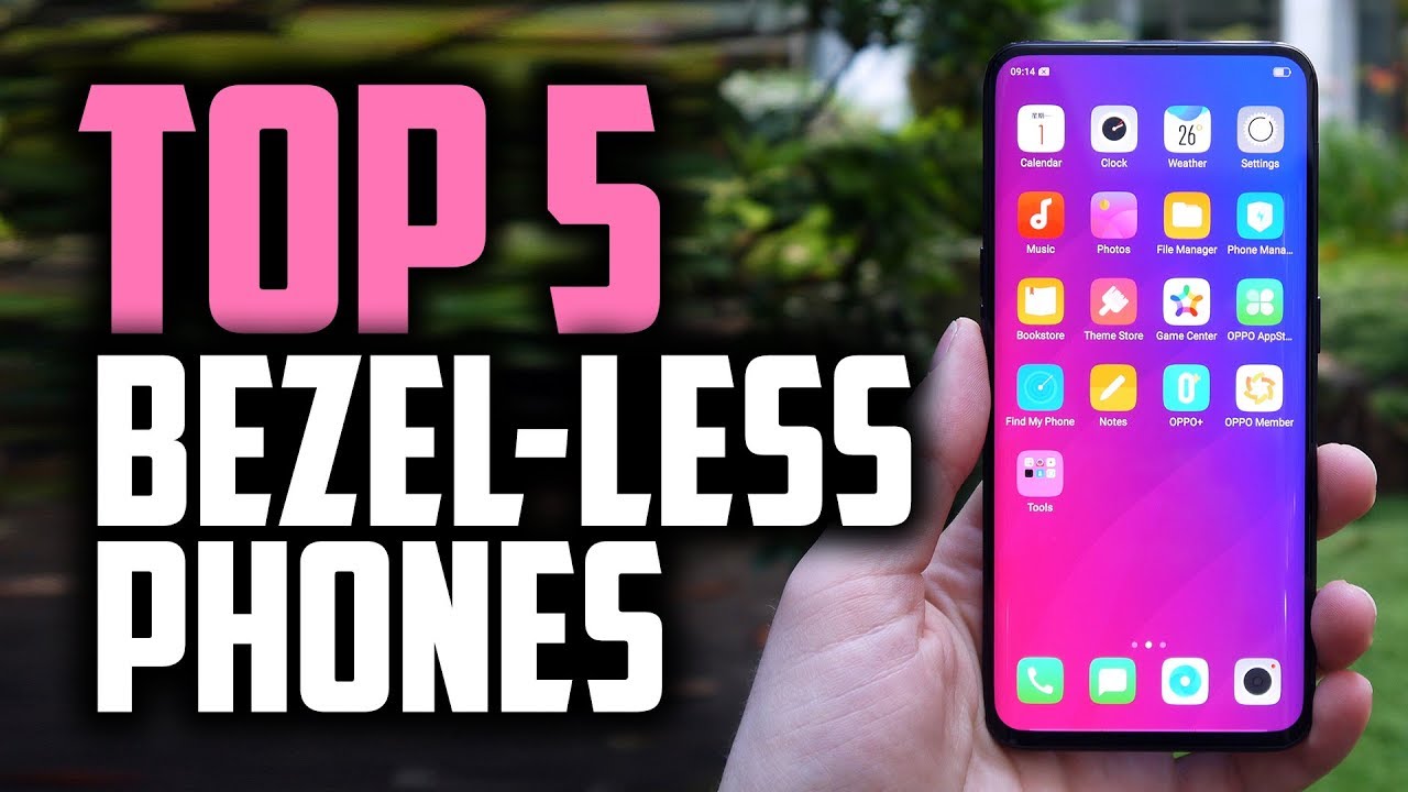 Best Bezel-Less Phones - Which Smartphone Has The Smallest Notch?
