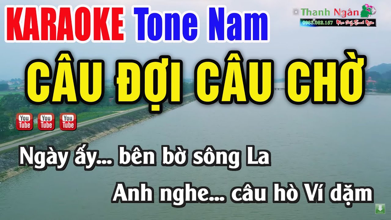 Câu Đợi Câu Chờ Karaoke Tone Nam - Beat Phối Chuẩn - Nhạc Sống Thanh Ngân