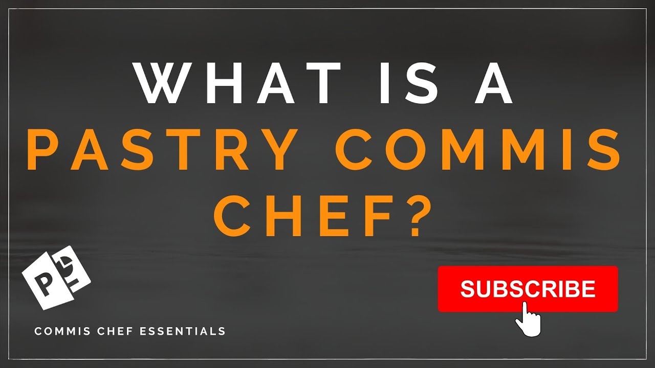 What is a  Pastry Commis Chef In A Professional Kitchen Brigade