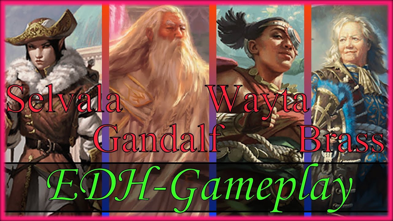 Selvala vs. Gandalf vs. Wayta vs. Brass EDH-Gameplay | Magic the Gathering