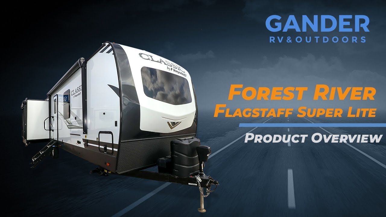 Product Overview Forest River Flagstaff Super Lite - Gander RV & Outdoors