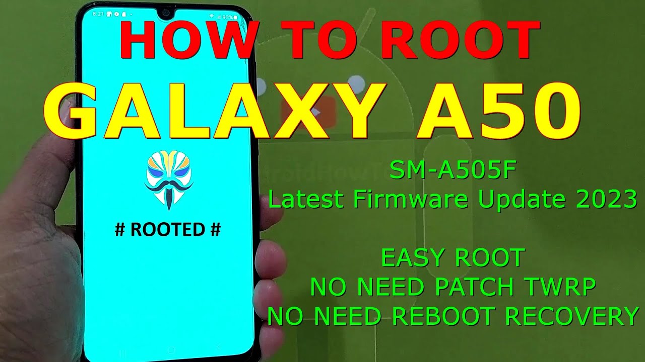 How to Root Samsung Galaxy A50 A505x Android 11 OneUI 3.1 in 2023