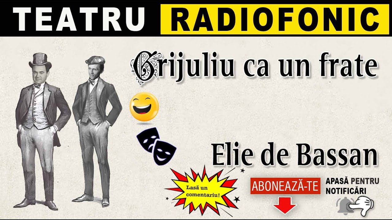 Elie de Bassan - Grijuliu ca un frate | Teatru radiofonic