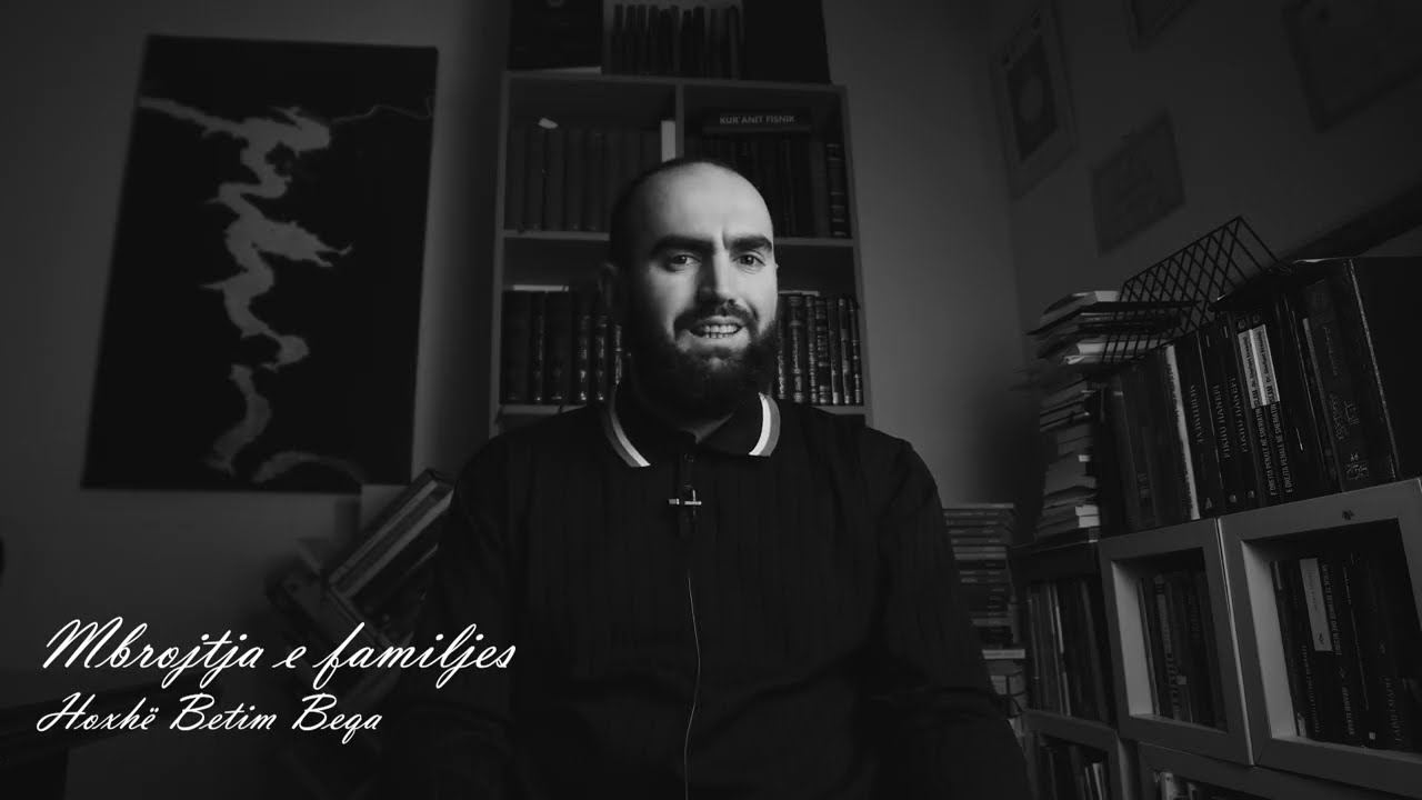 Hoxhë Betim Beqa - Ruajtja e familjes