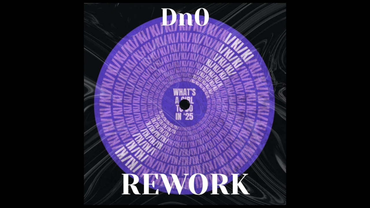 What's a Girl To Do In '25 (Dn0 Schranz Rework)
