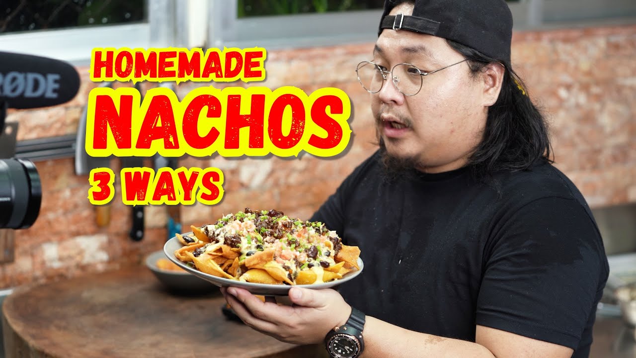 HOMEMADE NACHOS 3 WAYS | Ninong Ry