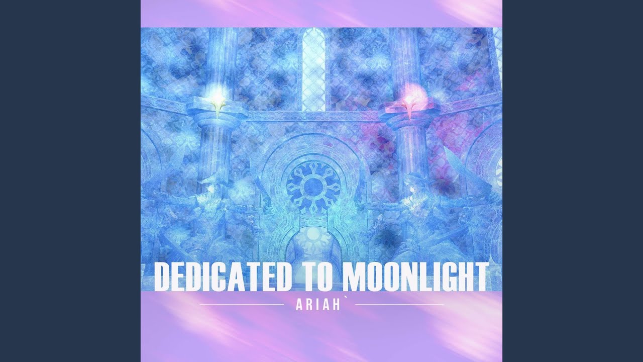 Dedicated to Moonlight - from FINAL FANTASY XIV: ENDWALKER