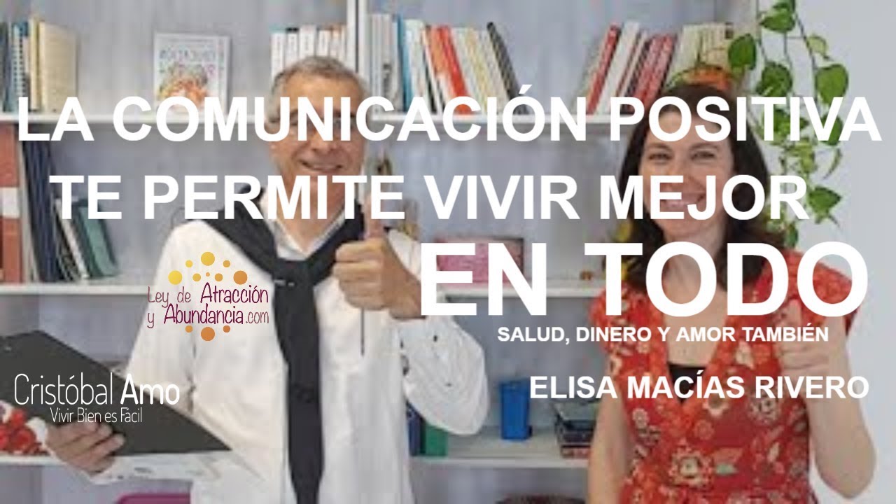 Comunicaci&oacute;n Positiva Para Conseguir Todas Tus Metas Con Elisa Mac&iacute;as Rivero