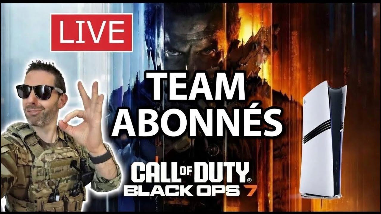 🔴 Call of Duty Black Ops 7 : LIVE - MULTI TEAM ABONNÉS ! 🔥