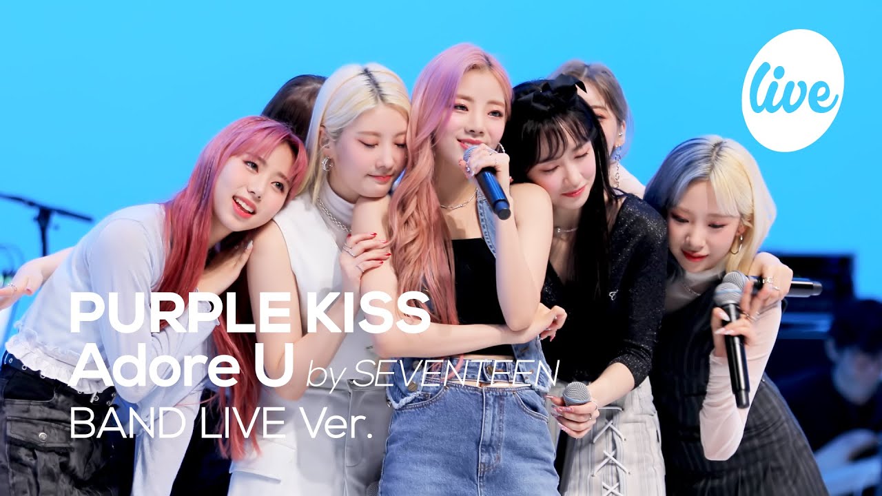 PURPLE KISS - “Adore U (by SEVENTEEN)” Band LIVE Concert [it's LIVE] шоу живой музыки