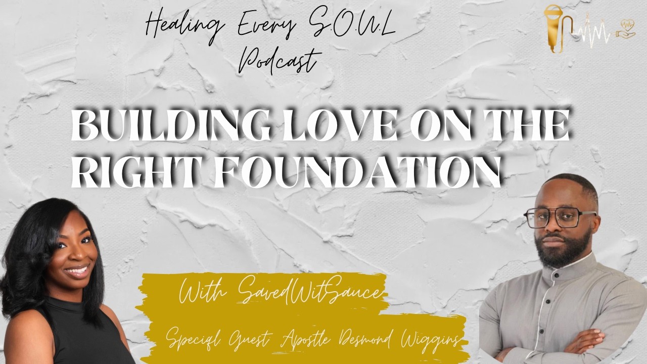 Building Love On The Right Foundation| W. Apostle Desmond Wiggins