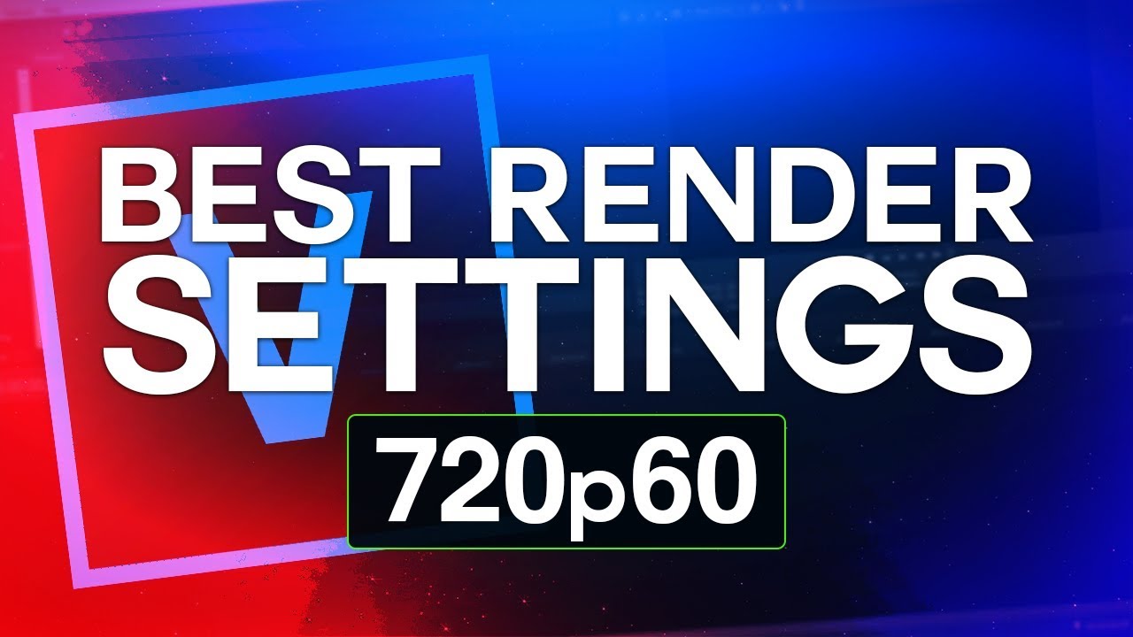Sony Vegas Pro 16: Best Render Settings (720p 60fps)