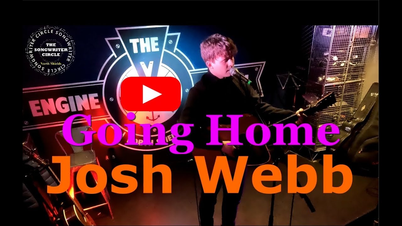 Josh Webb Going Home Songwriter Circle North Shields Live Music