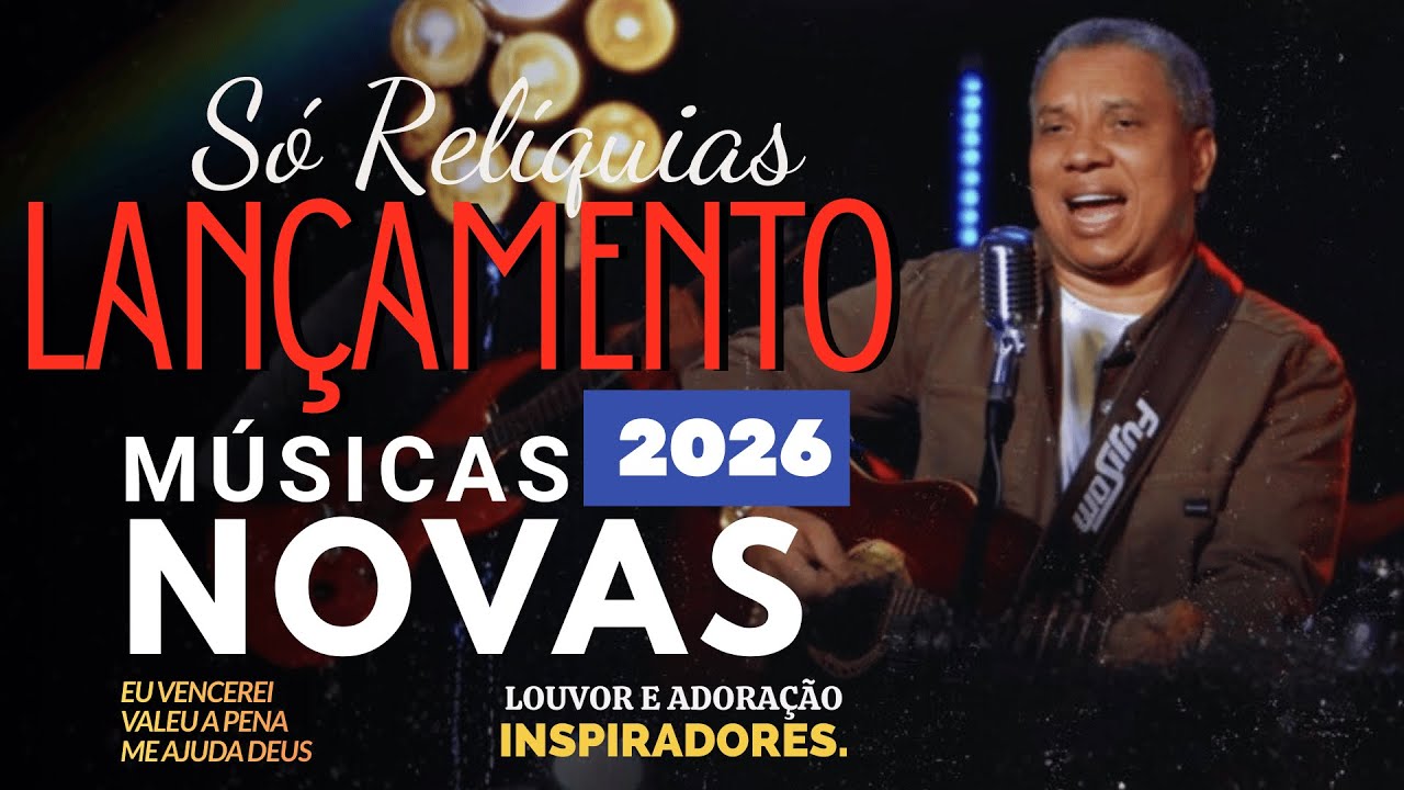 Lançamentos Gospel 2026 – Os Melhores Louvores do Momento Silvan Santos (NOVO LISTA)