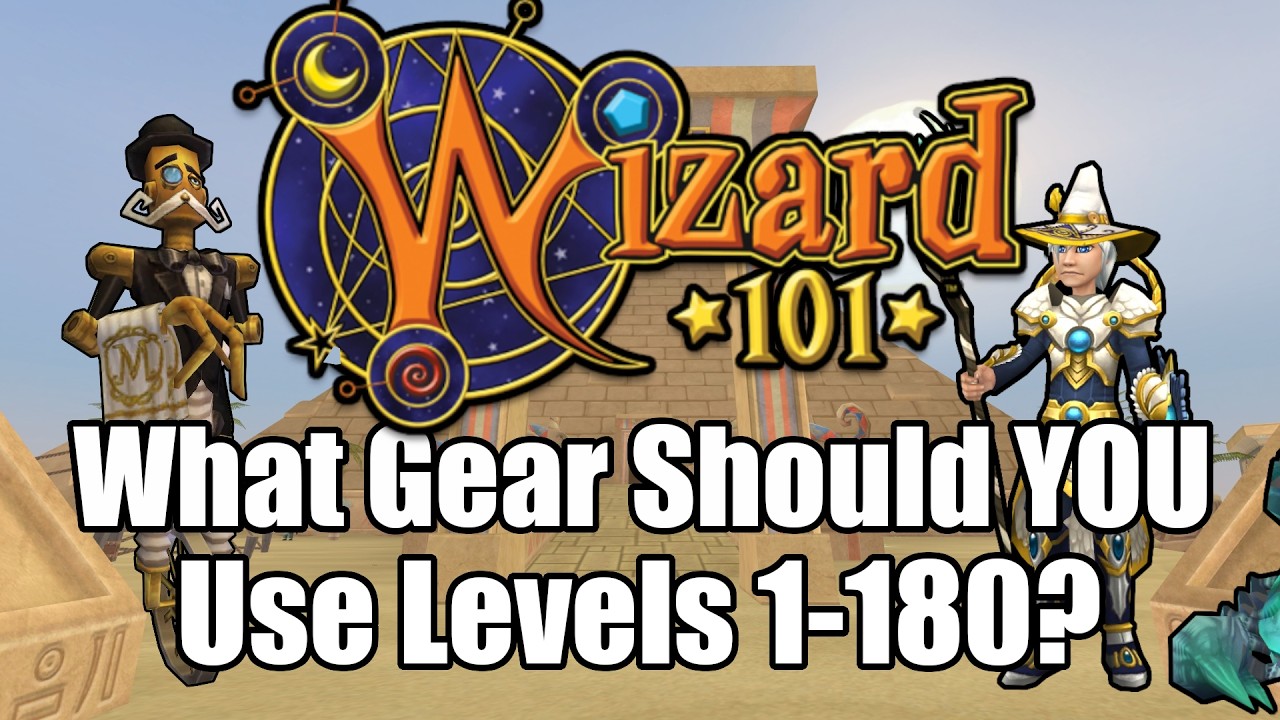 What Gear Should YOU Farm Levels 1-180 in Wizard101?