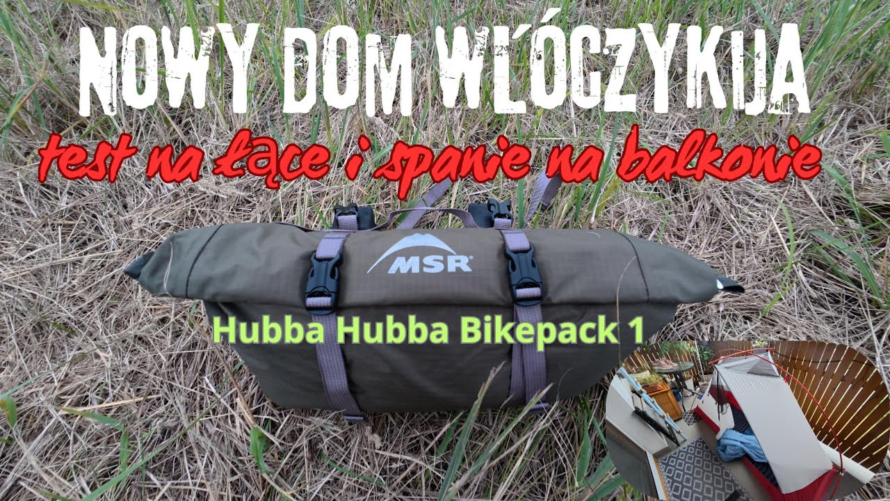 🏕 MSR Hubba Hubba Bikepack 1-Nowy dom Wł&oacute;czykoj&oacute;wnej 🚲 &ndash; test na łące i spanie na balkonie 