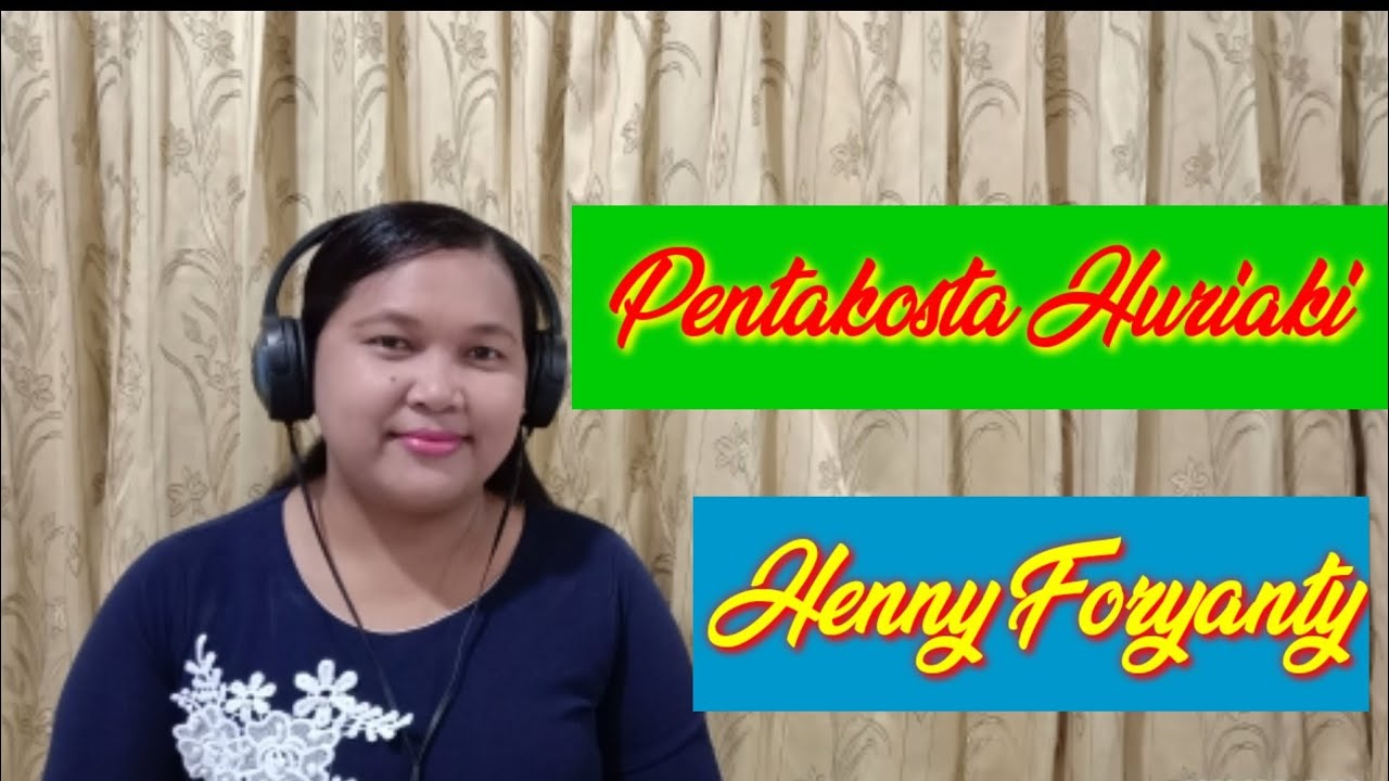Lagu Rohani Kristen terbaru - Pentakosta Huriaki.