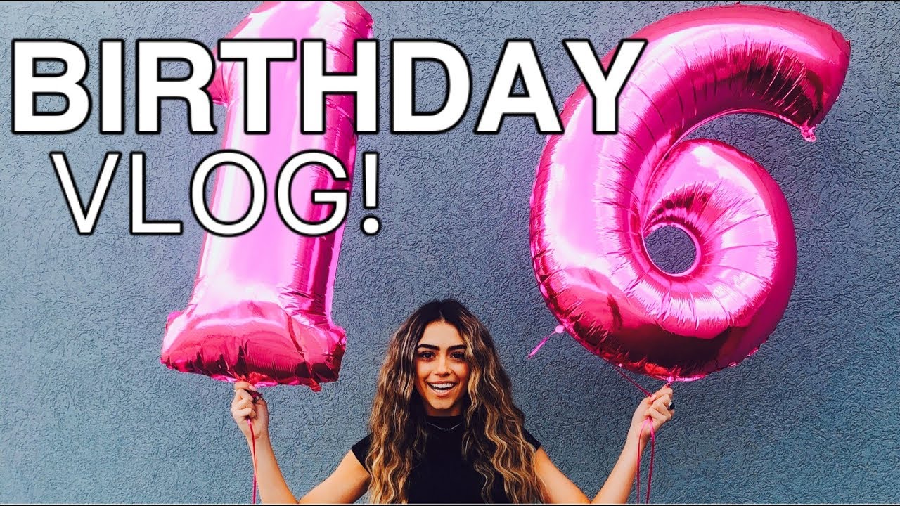 16TH BIRTHDAY VLOG! #sweet16